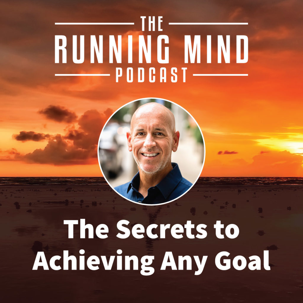 The Secrets to Achieving Any Goal