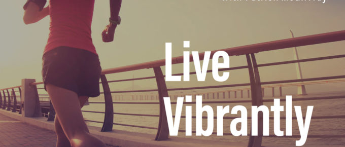 Live Vibrantly