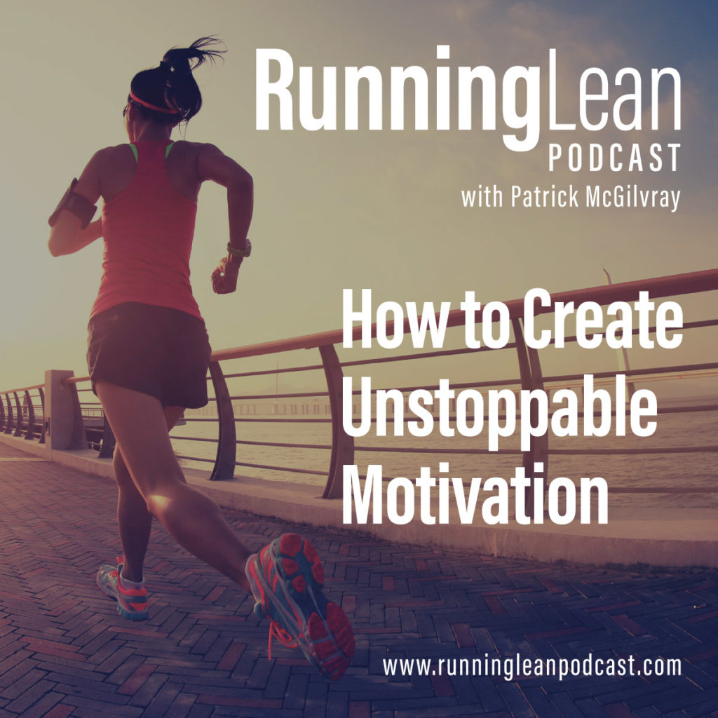 How to Create Unstoppable Motivation