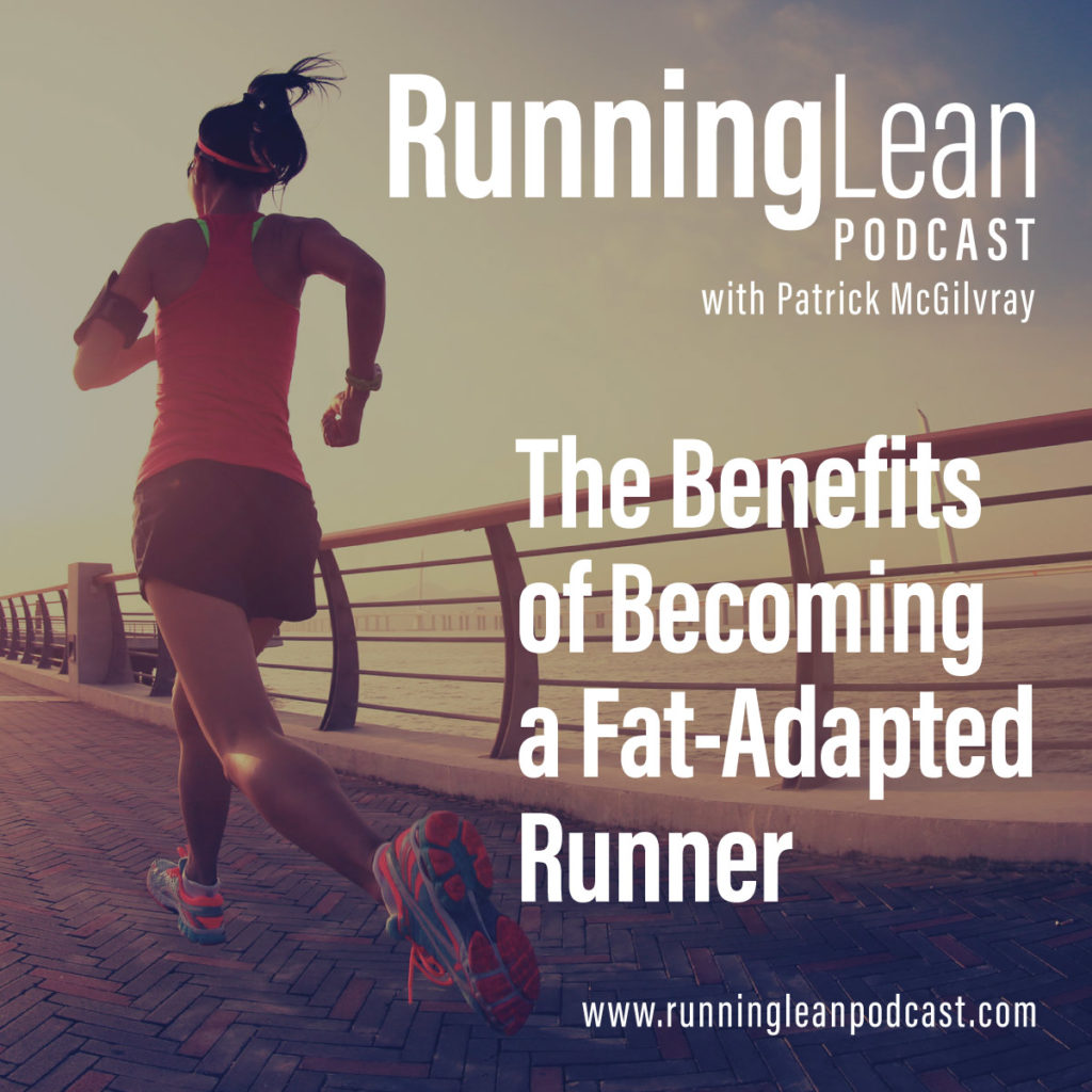 The Benefits of Becoming a Fat-Adapted Runner