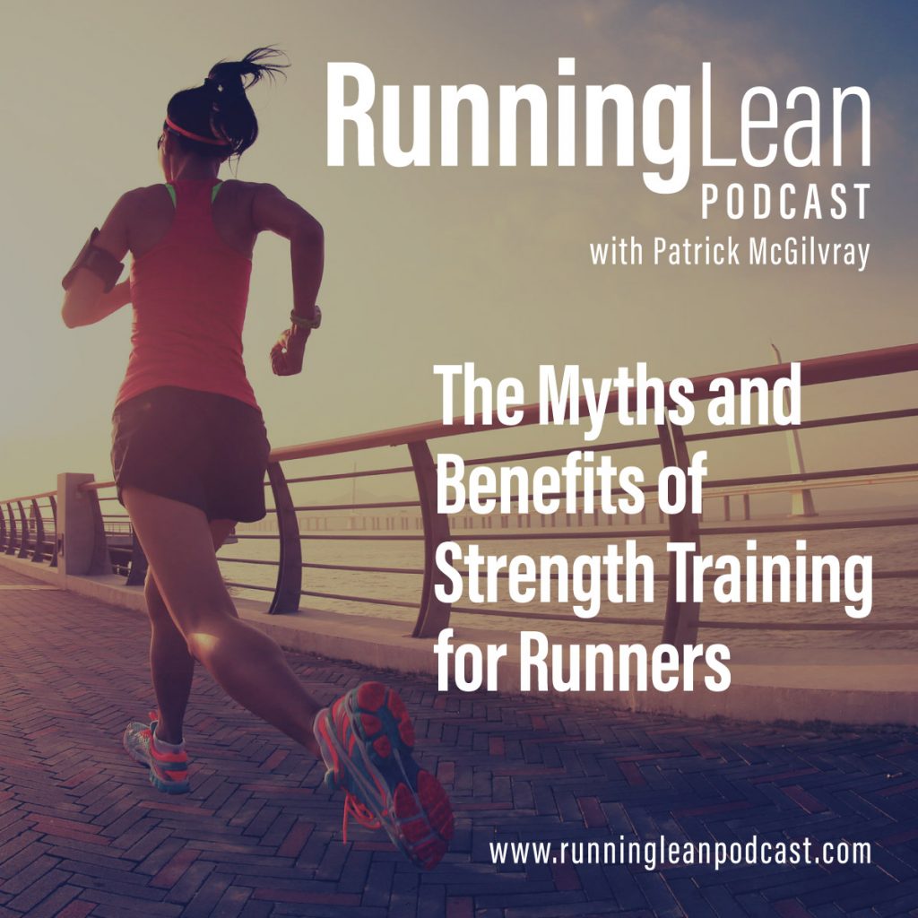 The Myths and Benefits of Strength Training for Runners