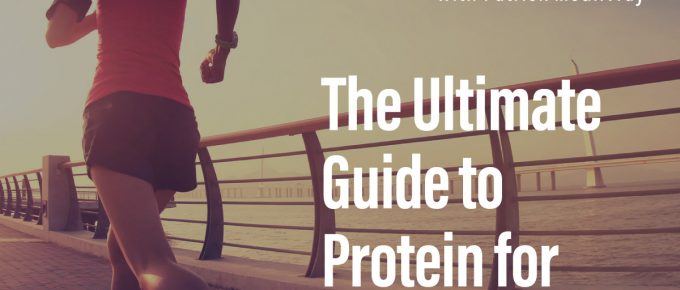 The Ultimate Guide to Protein for Runners