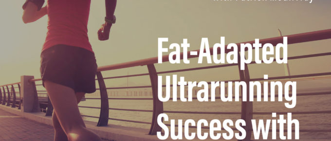 Fat-Adapted Ultrarunning Success with Kelly French