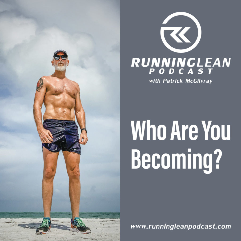 Who Are You Becoming?