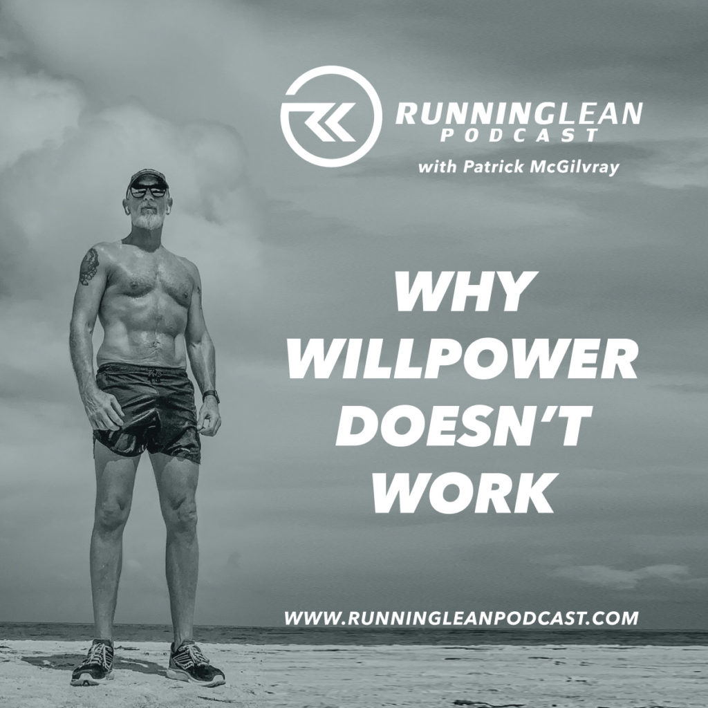 Why Willpower Doesn’t Work