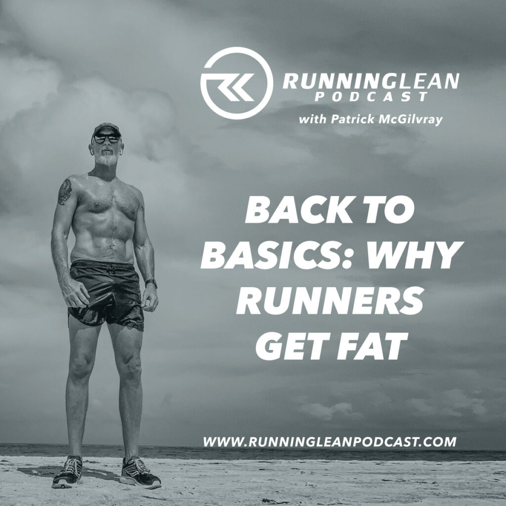 Back to Basics: Why Runners Get Fat
