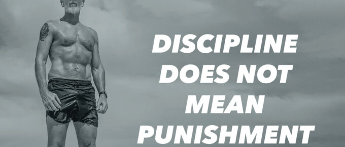 Discipline Does Not Mean Punishment