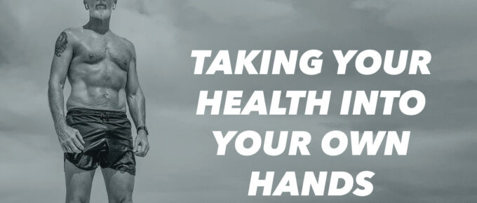 Taking Your Health Into Your Own Hands