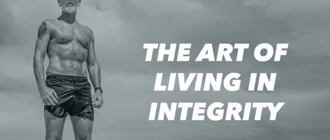 The Art of Living in Integrity