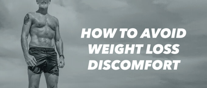 How to Avoid Weight Loss Discomfort