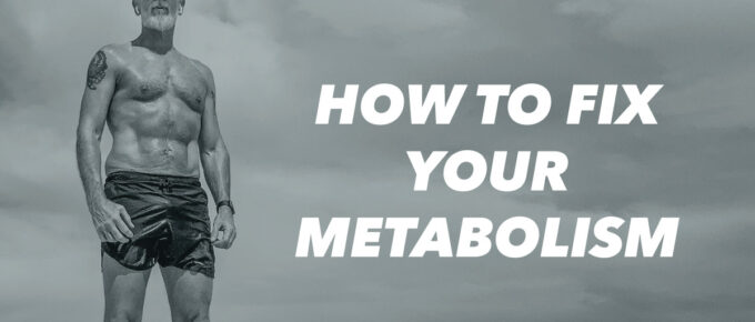 How to Fix Your Metabolism