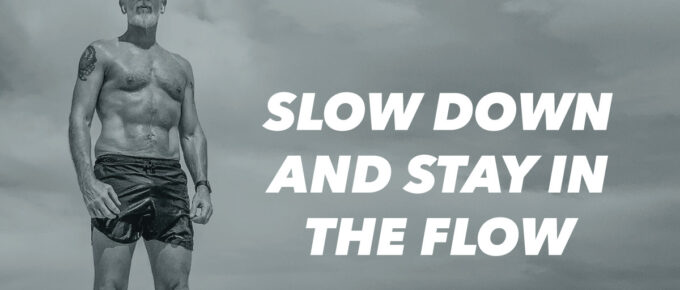 Slow Down and Stay in the Flow