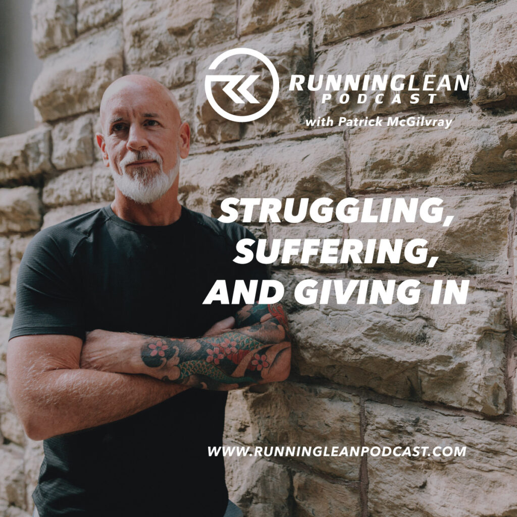 Struggling, Suffering, and Giving In