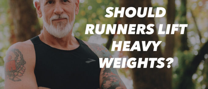 Should Runners Lift Heavy Weights?