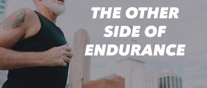 The Other Side of Endurance