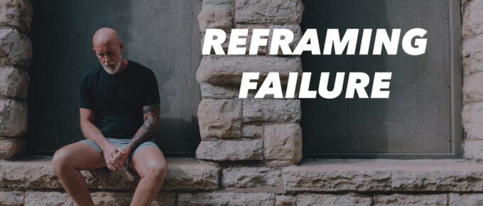 Reframing Failure