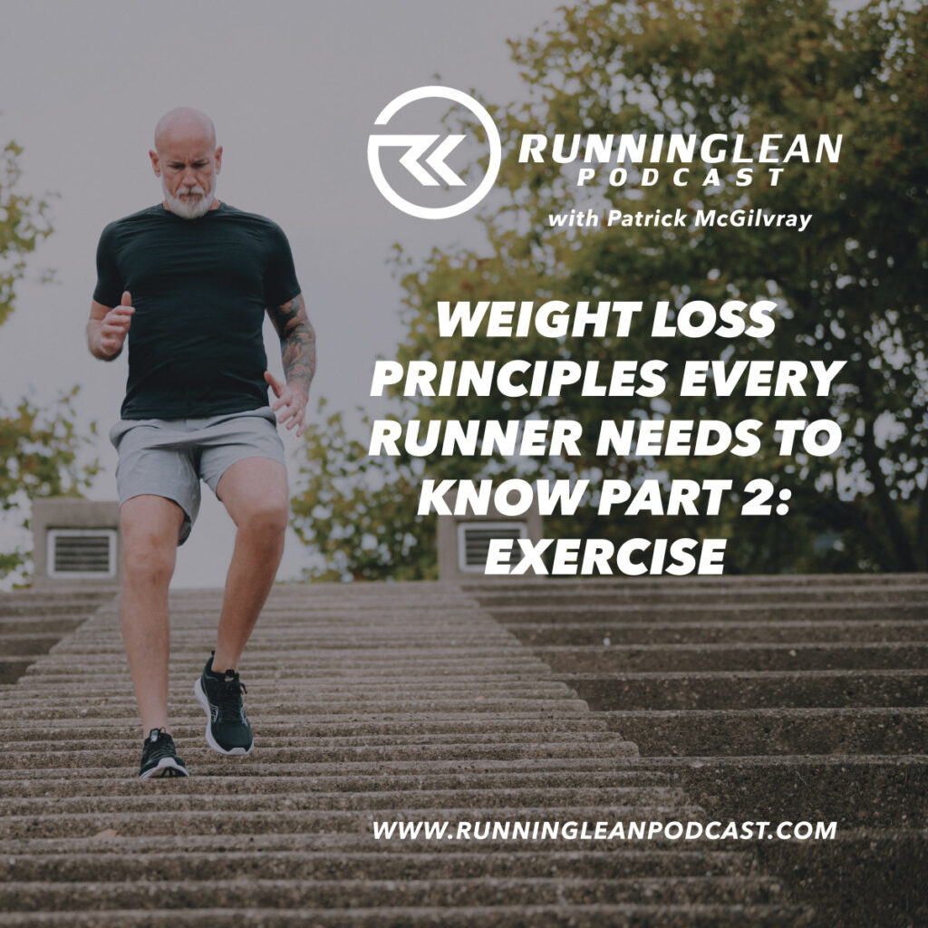 Weight Loss Principles Every Runner Needs to Know Part 2: Exercise