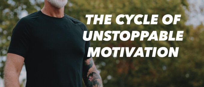 The Cycle of Unstoppable Motivation