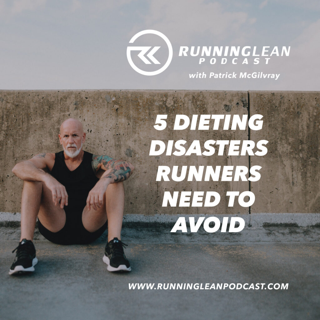 5 Dieting Disasters Runners Need to Avoid