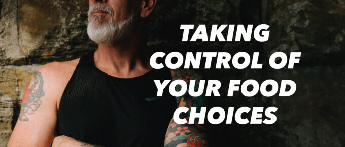 Taking Control of Your Food Choices