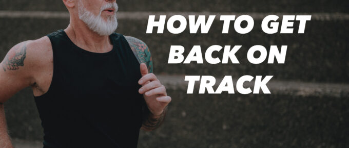 How To Get Back on Track