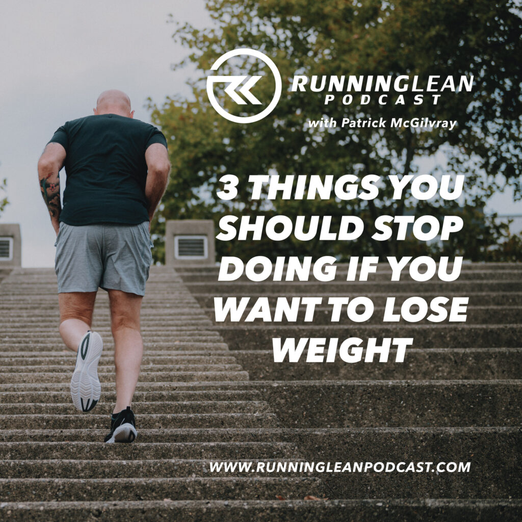 3 Things You Should Stop Doing if You Want To Lose Weight