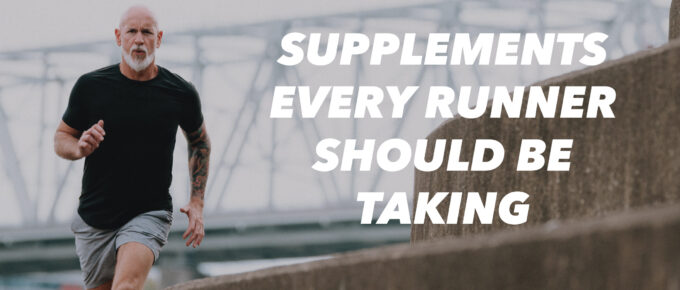 Supplements Every Runner Should be Taking