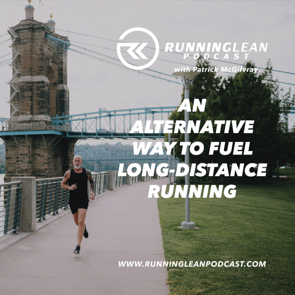 An Alternative Way To Fuel Long-Distance Running