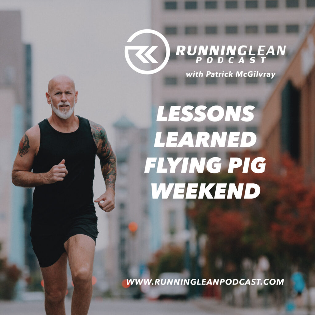 Lessons Learned Flying Pig Weekend