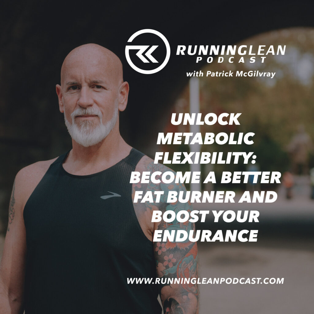 Unlock Metabolic Flexibility: Become a Better Fat Burner and Boost Your Endurance