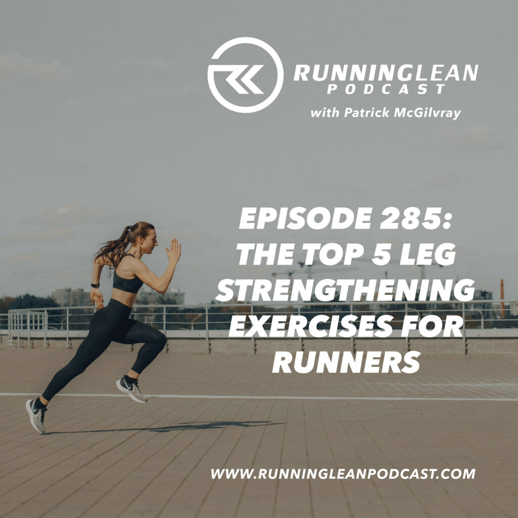 The Top 5 Leg Strengthening Exercises for Runners The Top 5 Leg Strengthening Exercises for Runners